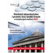 WIEDZA I PRAKTYKA Wartości niematerialne i prawne oraz środki trwałe w instytucjach kultury 2017 - GRZEGORZ MAGDZIARZ