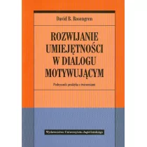 Rozwijanie umiejętności w dialogu motywującym - Rosengren David B. - Psychologia - miniaturka - grafika 1