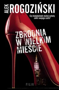 Filia ZBRODNIA W WIELKIM MIEŚCIE WYD. KIESZONKOWE Rogoziński Alek - Kryminały - miniaturka - grafika 2