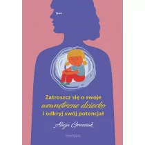 Zatroszcz się o swoje wewnętrzne dziecko i odkryj swój potencjał - Rozwój osobisty - miniaturka - grafika 1
