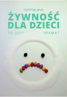 Diety, zdrowe żywienie - Żywność dla dzieci to jest dramat - miniaturka - grafika 1