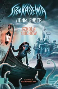 Szkoła duchów. Spookademia - E-booki dla dzieci i młodzieży - miniaturka - grafika 1