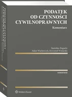 Prawo - Podatek od czynności cywilnoprawnych. Komentarz [PRZEDSPRZEDAŻ] - miniaturka - grafika 1