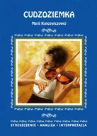 E-booki - lektury - Cudzoziemka Marii Kuncewiczowej. Streszczenie, analiza, interpretacja - miniaturka - grafika 1