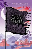 Fantasy - Ogród imperium. Kroniki Olchy. Tom 2 - miniaturka - grafika 1