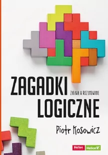 HELION Zagadki logiczne - Piotr Kosowicz - Psychologia - miniaturka - grafika 2