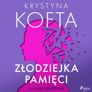 Złodziejka pamięci Krystyna Kofta - Audiobooki - literatura piękna - miniaturka - grafika 1