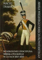 Historia świata - Napoleon V Maciej Trąbski Armia Wielkiego Księcia Konstantego - miniaturka - grafika 1
