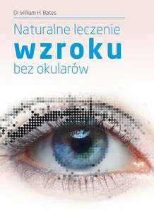 Naturalne leczenie wzroku bez okularów - Moda i uroda Naturalne leczenie wzroku bez okularów - Moda i uroda - miniaturka - grafika 1