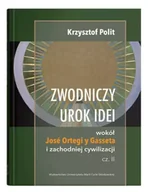 Książki o kulturze i sztuce - Zwodniczy urok idei - Krzysztof Polit - miniaturka - grafika 1
