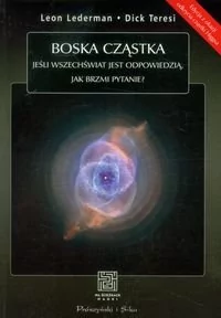 PRÓSZYŃSKI i S-KA Boska cząstka - Leon Lederman, Dick Teresi - Literatura popularno naukowa dla młodzieży - miniaturka - grafika 1
