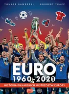 Pozostałe książki - Arena Verlag Euro 1960-2020. Historia piłkarskich Mistrzostw Europy - miniaturka - grafika 1