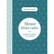 Religia i religioznawstwo - Wydawnictwo Św. Wojciecha Słowo blisko ciebie. Mądrość Biblii na co dzień - Anselm Grun - miniaturka - grafika 1