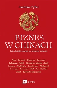 Biznes w Chinach. Jak odnieść sukces w chińskim świecie - E-booki - biznes i ekonomia Biznes w Chinach. Jak odnieść sukces w chińskim świecie - E-booki - biznes i ekonomia - miniaturka - grafika 1