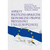 Polityka i politologia - Aspekty polityczno-społeczne, ekonomiczne i prawne przyszłości Unii Europejskiej - miniaturka - grafika 1