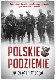 Polskie podziemie w oczach wroga - Historia świata - miniaturka - grafika 2