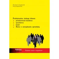 Zarządzanie - Profesjonalna obsługa klienta. Przedstawiciel handlowy, sprzedawca, kasjer. Wydanie III - uzupełnione. Rzecz o zarządzaniu sprzedażą - miniaturka - grafika 1