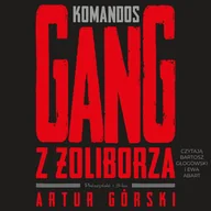Audiobooki - literatura faktu - Komandos. Gang z Żoliborza - miniaturka - grafika 1