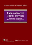 E-booki - prawo - Rada nadzorcza spółki akcyjnej. Powoływanie, kompetencje, funkcjonowanie. Aspekty prawne - miniaturka - grafika 1