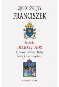 Encyklika Dilexit nos ojca świętego Franciszka - Religia i religioznawstwo - miniaturka - grafika 1