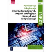 Nauka - WSIP Administracja i eksploatacja systemów komputerowych, urządzeń peryferyjnych i lokalnych sieci komputerowych. Kwalifikacja INF.02. Podręcznik do nauki zawodu technik informatyk Część 1 Szkoły ponadgimn - miniaturka - grafika 1