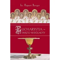 Religia i religioznawstwo - Homo Dei Eucharystia - święto wspólnoty ks. Rupert Berger - miniaturka - grafika 1