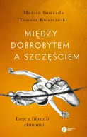 E-booki - biznes i ekonomia - Między dobrobytem a szczęściem. Eseje z filozofii ekonomii - miniaturka - grafika 1