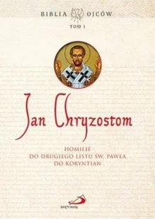 Święty Jan Chryzostom Homilie do Drugiego Listu św. Pawła do Koryntian - Książki religijne obcojęzyczne - miniaturka - grafika 2