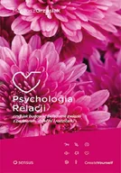 Psychologia - Psychologia relacji. Czyli jak budować świadome związki z partnerem, dziećmi i rodzicami - Mateusz Grzesiak - miniaturka - grafika 1