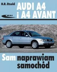 Wydawnictwa Komunikacji i Łączności WKŁ Etzold Hans-Rüdiger Audi A4 i A4 Avant - Poradniki motoryzacyjne - miniaturka - grafika 1