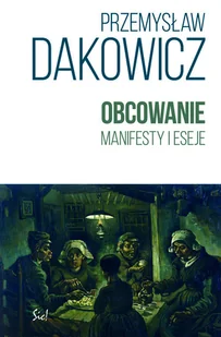 Sic Przemysław Dakowicz Obcowanie - Felietony i reportaże - miniaturka - grafika 2