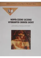 Książki medyczne - Współczesne leczenie wybranych chorób skóry - miniaturka - grafika 1