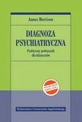 Psychologia - Wydawnictwo Uniwersytetu Jagiellońskiego Diagnoza psychiatryczna (wyd.2, zgodne z DSM-5) James Morrison - miniaturka - grafika 1