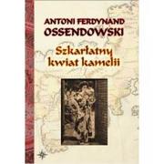 Opowiadania - LTW Szkarłatny kwiat kamelii BR w.2022 - Antoni Ferdynand Ossendowski - miniaturka - grafika 1