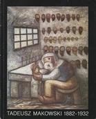 Książki o kulturze i sztuce - Tadeusz Makowski 1882 - 1932 - miniaturka - grafika 1