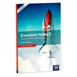 Nowa Era Zrozumieć fizykę 2 Podręcznik Zakres rozszerzony. Klasa 1-3 Szkoły ponadgimnazjalne Fizyka - Praca zbiorowa - Podręczniki dla liceum - miniaturka - grafika 1