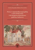 E-booki - historia - Pożary w miastach Rzeczypospolitej w XVI-XVIII wieku i ich następstwa ekonomiczne, społeczne i kulturowe (monografia) - miniaturka - grafika 1