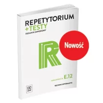 Repetytorium + testy. Egzamin zawodowy Kwalifikacja E.12. Technik informatyk - Podręczniki dla liceum - miniaturka - grafika 1