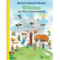 Dwie siostry Wiosna na ulicy Czereśniowej - Rotraut Susanne Berner - Baśnie, bajki, legendy - miniaturka - grafika 2