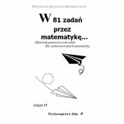 Matematyka - W 81 zadań przez matematykę Wiesława Regel - miniaturka - grafika 1