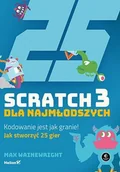 E-booki - informatyka - Scratch 3 dla najmłodszych. Kodowanie jest jak granie! - miniaturka - grafika 1