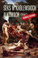 Biografie i autobiografie - Seks w królewskich alkowach - miniaturka - grafika 1