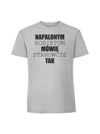 Koszulki i topy damskie - Męska koszulka z nadrukiem - NAPALONYM KOBIETOM MÓWIĘ STANOWCZE TAK Pastelowy szary XL - miniaturka - grafika 1