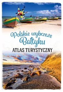 Polskie wybrzeże Bałtyku Atlas turystyczny Nowa - Atlasy i mapy - miniaturka - grafika 2