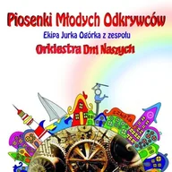 Inna muzyka - Orkiestra Dni Naszych Piosenki młodych odkrywców - miniaturka - grafika 1