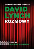 Biografie i autobiografie - David Lynch. Rozmowy wyd. 2025 - Richard Barney A. - miniaturka - grafika 1
