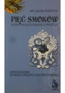 Filozofia i socjologia - Pięć smoków podtrzymujących jednego świętego wprowadzenie do nauki o miłości i jogi tantrycznej - miniaturka - grafika 1