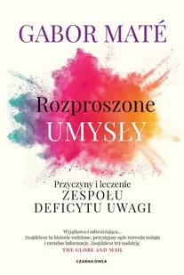 Rozproszone umysły. Przyczyny i leczenie zespołu deficytu uwagi - E-booki - nauka - miniaturka - grafika 1