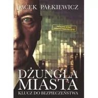 Poradniki hobbystyczne - Dżungla miasta. Klucz do bezpieczeństwa - Jacek Pałkiewicz - miniaturka - grafika 1