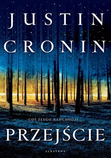 Justin Cronin Przejście wydanie serialowe) - Fantasy - miniaturka - grafika 3